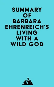 Summary of Barbara Ehrenreich's Living with a Wild God