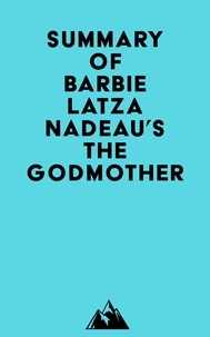  Everest Media - Summary of Barbie Latza Nadeau's The Godmother.