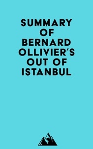 Meilleur livre audio télécharger iphone Summary of Bernard Ollivier's Out of Istanbul PDB (Litterature Francaise) 9798822582101