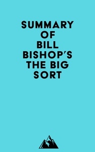  Everest Media - Summary of Bill Bishop's The Big Sort.