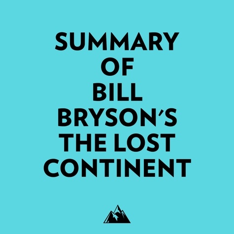  Everest Media et  AI Marcus - Summary of Bill Bryson's The Lost Continent.