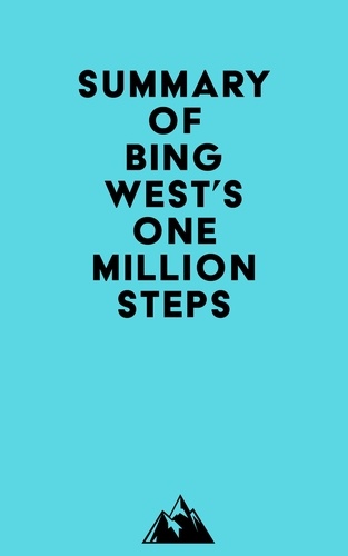  Everest Media - Summary of Bing West's One Million Steps.