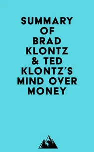 Summary of Brad Klontz &amp; Ted Klontz's Mind over Money