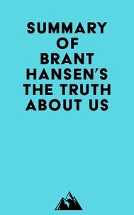  Everest Media - Summary of Brant Hansen's The Truth about Us.
