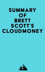  Everest Media - Summary of Brett Scott's Cloudmoney.