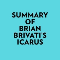  Everest Media et  AI Marcus - Summary of Brian Brivati's Icarus.