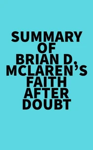 Summary of Brian D. McLaren's Faith After Doubt