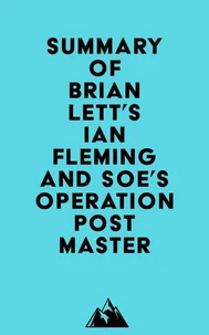 Summary of Brian Lett's Ian Fleming and SOE's Operation POSTMASTER