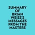  Everest Media et  AI Marcus - Summary of Brian Weiss's Messages From The Masters.