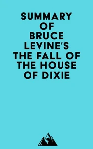 Summary of Bruce Levine's The Fall of the House of Dixie