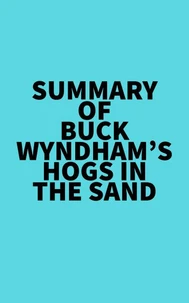 Summary of Buck Wyndham's Hogs in the Sand