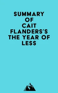 Summary of Cait Flanders's The Year of Less