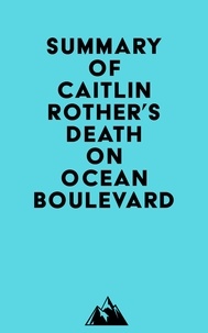 Everest Media - Summary of Caitlin Rother's Death on Ocean Boulevard.