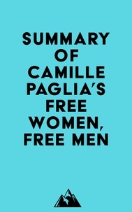  Everest Media - Summary of Camille Paglia's Free Women, Free Men.