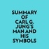  Everest Media et  AI Marcus - Summary of Carl G. Jung's Man and His Symbols.