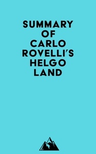  Everest Media - Summary of Carlo Rovelli's Helgoland.
