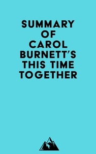  Everest Media - Summary of Carol Burnett's This Time Together.