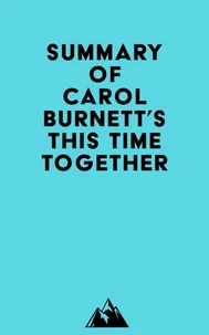 Summary of Carol Burnett's This Time Together