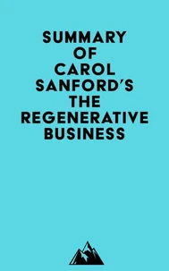 Summary of Carol Sanford's The Regenerative Business
