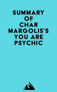 Summary of Char Margolis's You Are Psychic