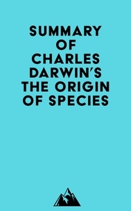  Everest Media - Summary of Charles Darwin's The Origin Of Species.
