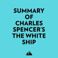 Summary of Charles Spencer's The White Ship