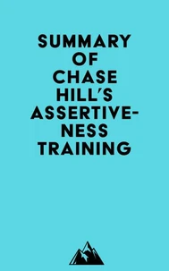 Summary of Chase Hill's Assertiveness Training