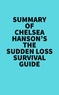  Everest Media - Summary of Chelsea Hanson's The Sudden Loss Survival Guide.