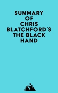  Everest Media - Summary of Chris Blatchford's The Black Hand.