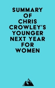 Meilleur forum télécharger des ebooks Summary of Chris Crowley's Younger Next Year for Women