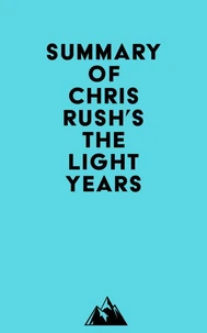 Summary of Chris Rush's The Light Years