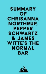 Summary of Chrisanna Northrup, Pepper Schwartz & James Witte's The Normal Bar