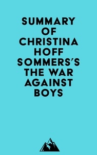  Everest Media - Summary of Christina Hoff Sommers's The War Against Boys.