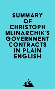 Everest Media - Summary of Christoph Mlinarchik's Government Contracts in Plain English.
