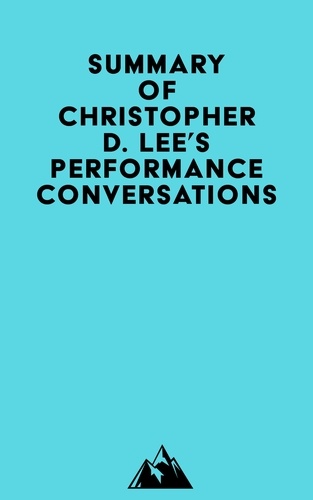  Everest Media - Summary of Christopher D. Lee's Performance Conversations.