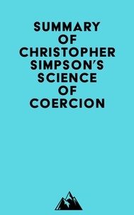  Everest Media - Summary of Christopher Simpson's Science of Coercion.