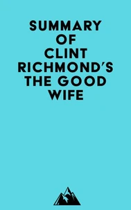 Summary of Clint Richmond's The Good Wife