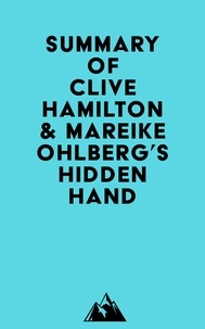  Everest Media - Summary of Clive Hamilton &amp; Mareike Ohlberg's Hidden Hand.