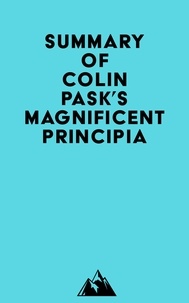  Everest Media - Summary of Colin Pask's Magnificent Principia.