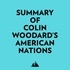  Everest Media et  AI Marcus - Summary of Colin Woodard's American Nations.