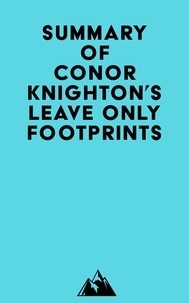 Livres électroniques téléchargement pdf Summary of Conor Knighton's Leave Only Footprints par Everest Media (Litterature Francaise) 9798822564190