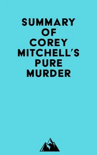 Summary of Corey Mitchell's Pure Murder