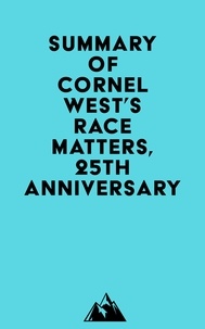  Everest Media - Summary of Cornel West's Race Matters, 25th Anniversary.