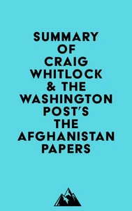 Summary of Craig Whitlock &amp; The Washington Post's The Afghanistan Papers