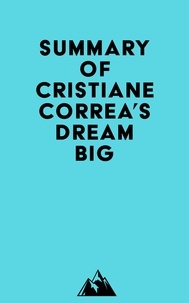  Everest Media - Summary of Cristiane Correa's Dream Big.