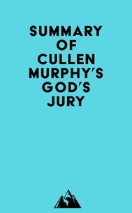  Everest Media - Summary of Cullen Murphy's God's Jury.