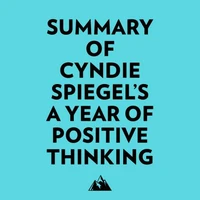 Summary of Cyndie Spiegel's A Year of Positive Thinking
