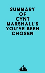  Everest Media - Summary of Cynt Marshall's You've Been Chosen.