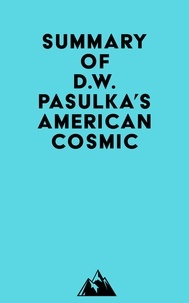 Ebooks zip téléchargement gratuit Summary of D.W. Pasulka's American Cosmic