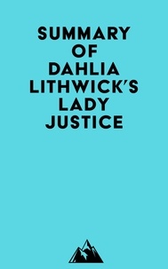 Téléchargement des manuels d'espagnol Summary of Dahlia Lithwick's Lady Justice par Everest Media